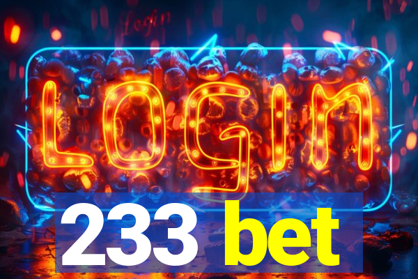 233 bet